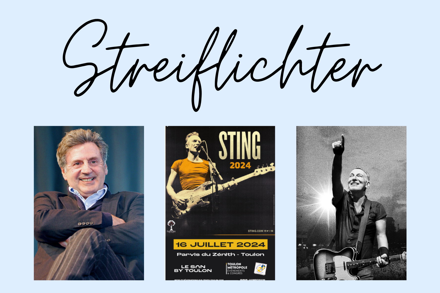 Daniel Auteuil – Sting – Springsteen